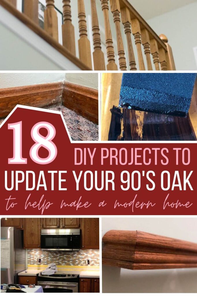 collage of honey oak railing, trim, dresser and cabinets with text overlay 13 diy projects to update your 90s oak.