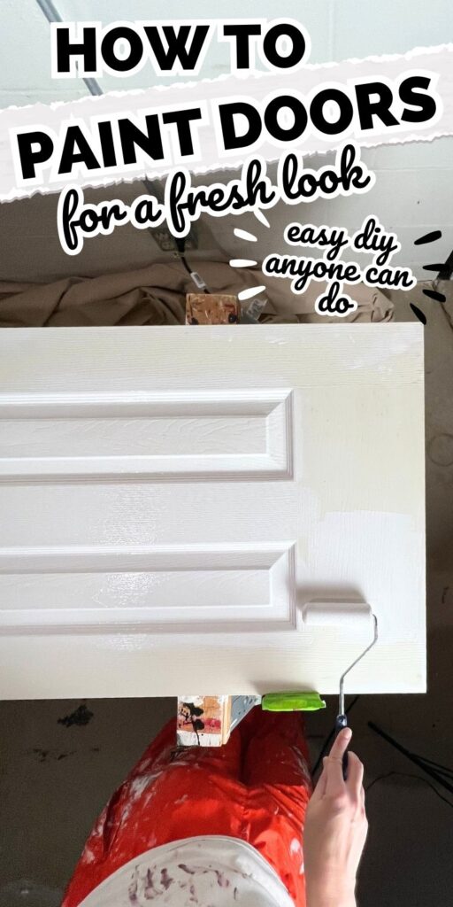 hand holding small foam roller adding white paint to interior door with text overlay how to paint doors.