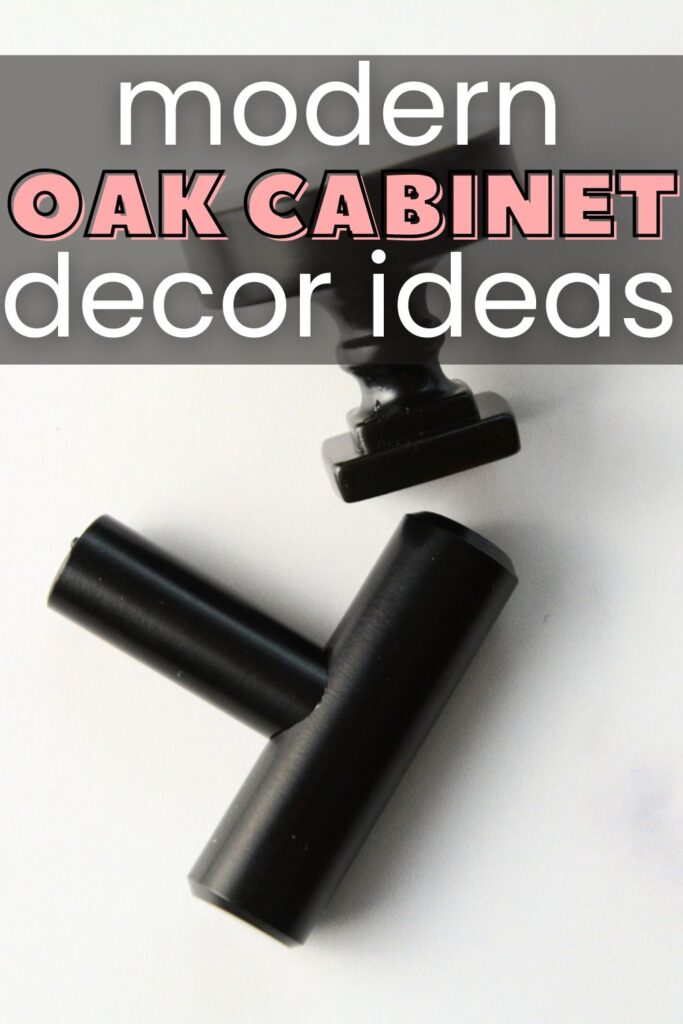 matte black hardware on white table with text overlay modern oak cabinet decor ideas.